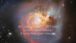 NGC 3256  — Clash of the Titans  — by Hubble Space Telescope & James Webb Space Telescope