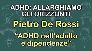 Latina - Convegno "ADHD: allarghiamo gli orizzonti" - Pietro De Rossi