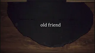 Old Friend