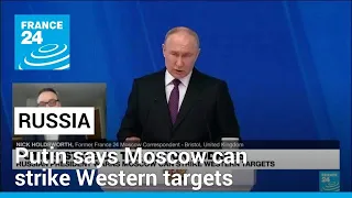 Putin says Moscow can strike Western targets, warns of risk of nuclear war • FRANCE 24 English