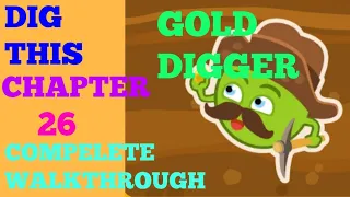 Dig this chapter 26 gold digger complete solution or walkthrough