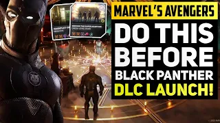 You Have 5 DAYS To Do This Before Black Panther DLC (Marvel's Avengers War for Wakanda DLC)