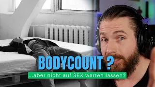 Wenn Männer nicht für S*x warten sollen, wie soll Frau ihren Bodycount niedrig halten?