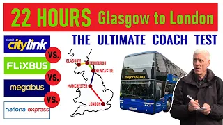 ULTIMATE TEST! Who's best? Citylink, Flixbus, Megabus or National Express. 22 hours to find out.