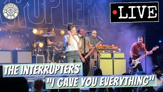 The Interrupters "I Gave You Everything" LIVE