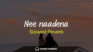 Neenade Na - Slowed Reverb Lofi Version | Muruli Meets Meera | Kannada Melody