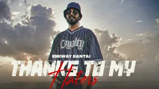 EMIWAY - THANKS TO MY HATERS (OFFICIAL MUSIC VIDEO)