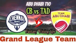 CB vs TAD Abu Dhabi T10 | Dream11 Team Prediction | Fantasy Winning Tips | important players Team