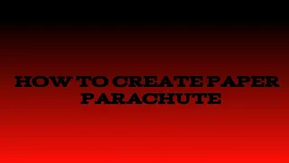 HOW TO CREATE PAPER PARACHUTE/#shorts