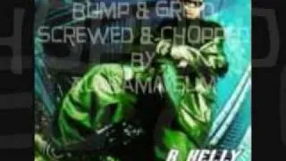 Bump & Grind R. Kelly Screwed & Chopped By Alabama Slim