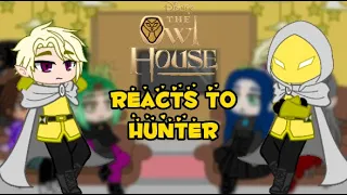 the owl house reacts/hunter/#owlhouse #hunter #huntlow #gachaclub