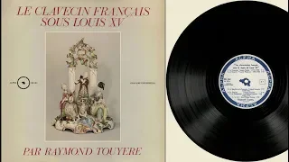 Raymond Touyère (harpsichord) Les clavecinistes français sous le règne de Louis XV