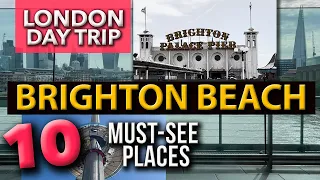 Brighton Beach: London’s Ultimate Day Trip