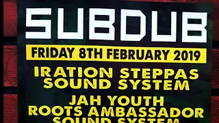 SUBDUB - King Alpha, Jah Youth, Iration Steppas - 08/02/2019 (Leeds, UK)