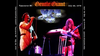 Concert Re-Creation: Yes and Gentle Giant - Vancouver - 07-22-1976