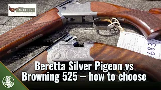 Beretta Silver Pigeon v Browning 525 - which is right for you?