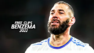 Karim Benzema 2022 ● FREE CLIPS / NO WATERMARK ● FREE TO USE ● HD 1080