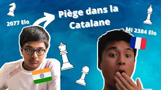 Je piège ce 2000 Elo Indien dans la Catalane à la ronde 4 de Dubai !!