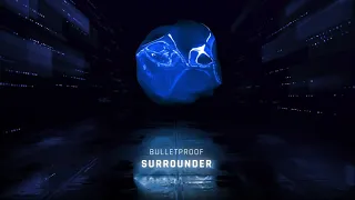 Surr0under - Bulletproof (Original mix)