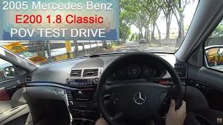 Part 2 | 2005 Mercedes Benz W211 E200 1.8 Classic | Malaysia #POV [Test Drive]