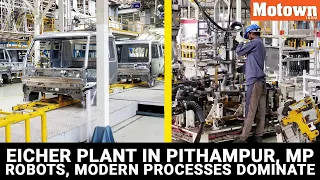 EICHER PLANT IN PITHAMPUR, MP | Robots, modern processes dominate | Motown India