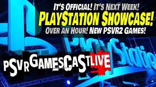PlayStation Showcase Announced for Next Week! | PSVR2 GAMESCAST LIVE
