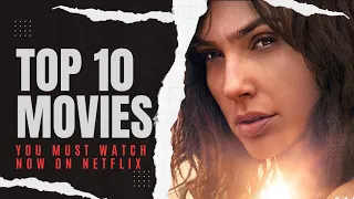 Top 10 Best Movies On Netflix Released in 2023!! YOU MUST WATCH NOW