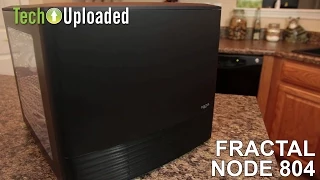 Fractal Node 804 overview and build experience