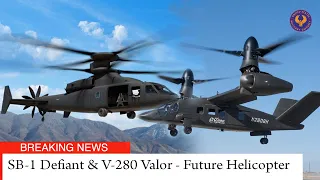 SB-1 Defiant & V-280 Valor - Here's Next-Gen Helicopter Replace AH-64 Apache And UH-60 Blackhawk