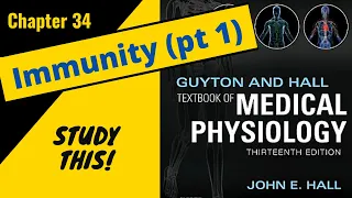 Guyton and Hall Medical Physiology (Chapter 34) REVIEW Immunity Part 1 || Study This!