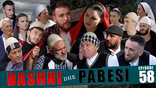 DASHNI DHE PABESI - Episodi 58 ( Tregime të Vjetra)