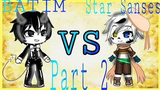 BATIM VS STAR SANSES Sing Battle Part 2 (GCMV) please read the description