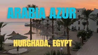 ARABIA AZUR 4* Hurghada, Egypt | November 2023 (ENGLISH VERSION)