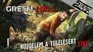 Green Hell - 1.Rész (Túlélés a Zöld Pokolban) - Stark LIVE