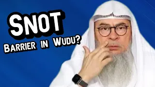 Is Snot mucus a Barrier in Wudu?