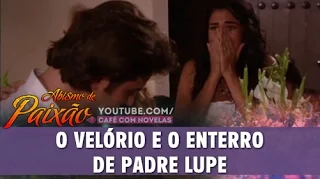 Abismo de Paixão - O velório e o enterro de Padre Lupe