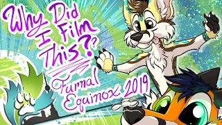 Why Did I Film This? (Furnal Equinox 2019)