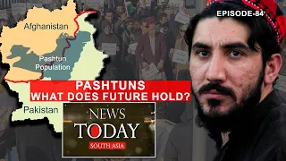 Pashtuns have found a voice and it is time we hear them! | EP-84