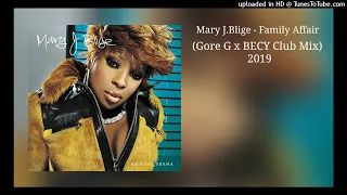 Mary J.Blige - Family Affair (Gore G x BECY Club Mix) 2019