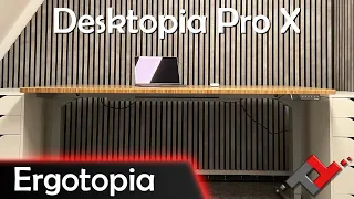 Ergotopia - Desktopia Pro X