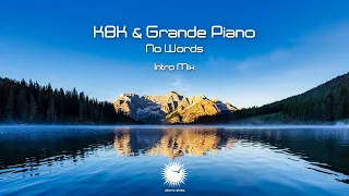 KBK & Grande Piano - No Words (Intro Mix)