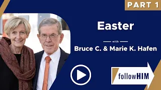 Follow Him Podcast: Easter — Part 1 w/ Elder Bruce C. & Marie K Hafen | Our Turtle House