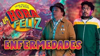 La Hora Feliz: Enfermedades