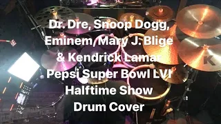 Dr. Dre, Snoop Dogg, Eminem, Mary J. Blige & Kendrick Lamar Super Bowl LVI Halftime Show Drum Cover