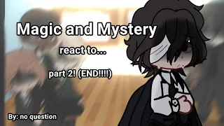 Magic and Mystery react to dazai [PART 2]