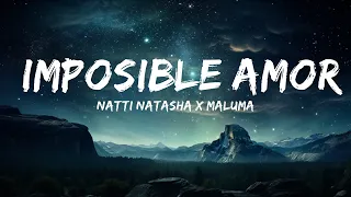 Natti Natasha x Maluma - Imposible Amor  | 25mins Lyrics