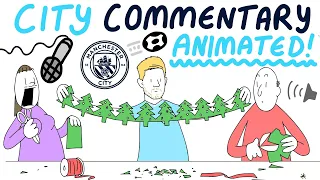 THIS WILL MAKE YOU LAUGH! | Man City commentary, hilarious animations!