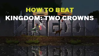 How To Beat - KINGDOM: TWO CROWNS