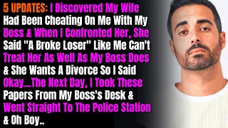 5 UPDATES: I Discovered My Wife Had Been Cheating On Me With My Boss & When I Confronted Her....