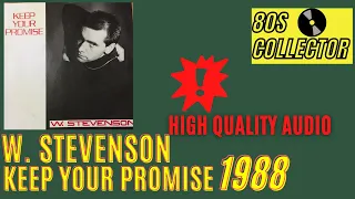 W. Stevenson - Keep Your Promise (Good Quality) #Italodisco #Eurodisco #80s